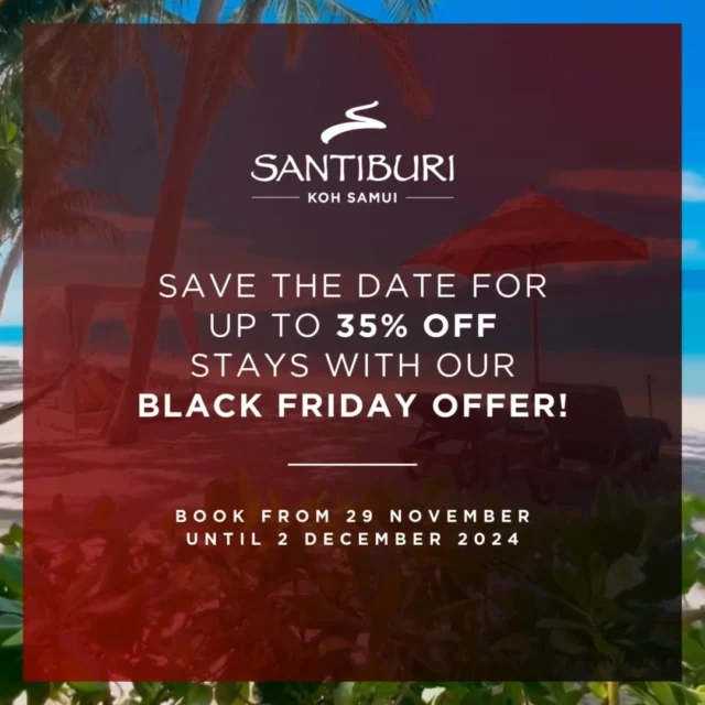 Something exciting is just over the horizon… 29 November marks the start of a Black Friday offer like no other! Get ready to take your next escape to a whole new level. Stay tuned for the reveal. 🌴✨  #SantiburiKohSamui #สันติบุรีเกาะสมุย